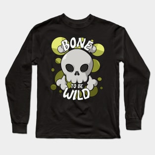 Bone to be wild skull (Yellow bubbles) Long Sleeve T-Shirt